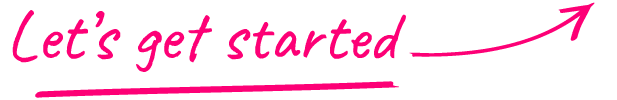 Lets get started
